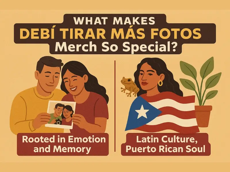 What Makes DeBÍ TiRAR MáS FOToS Merch So Special What Makes DeBÍ TiRAR MáS FOToS Merch So Special